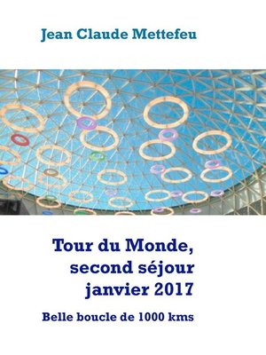 cover image of Tour du Monde, second séjour janvier 2017